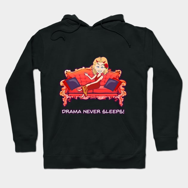 Drama never sleeps! Hoodie by DramaAFTERDARK